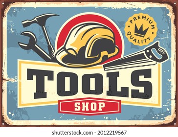 Tools and supplies shop retro sign concept with hammer, wrench, handsaw and safety helmet. Vintage poster design with repairman equipment. Construction and maintenance vector promo ad illustration.