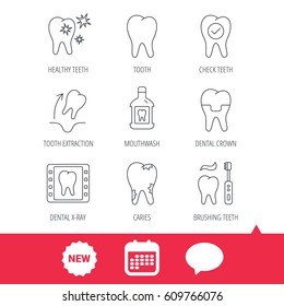 Tooth, dental crown and mouthwash icons. Caries, tooth extraction and hygiene linear signs. Brushing teeth flat line icon. New tag, speech bubble and calendar web icons. Vector