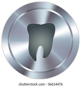 Tooth or dentist icon on round stainless steel modern industrial button
