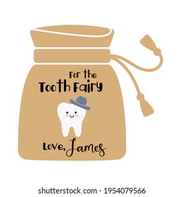 Tooth Fairy bag with a boy tooth and the inscription TOOTH FAIRY PLEASE STOP HERE