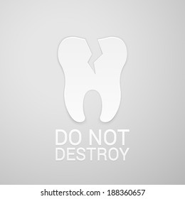 Tooth with fissure and inscription do not destroy
