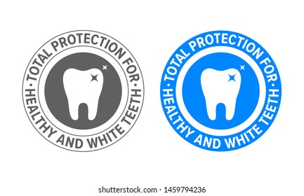 Tooth logo for toothpaste and teeth whitening. Vector dental clinic and tooth dentist approved certification label, total protection for white and strong teeth seal stamp