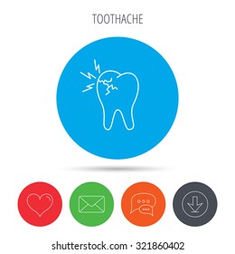 Toothache icon. Dental healthcare sign. Mail, download and speech bubble buttons. Like symbol. Vector