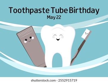 Toothpaste Tube Birthday. Cute horizontal banner with tooth, toothpaste tube and toothbrush. May 22.