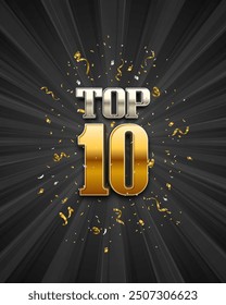 Top 10 award poster. Presentation 10 best with confetti on dark background. Vector illustration.