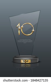 Top 10 award trophy. Glass prize with gold number 10. Champion glory in competition vector illustration. Hollywood fame in film and cinema or championship in sport.