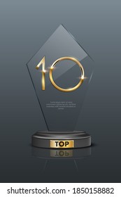 Top 10 award trophy. Glass prize with gold number 10. Champion glory in competition vector illustration. Hollywood fame in film and cinema or championship in sport.