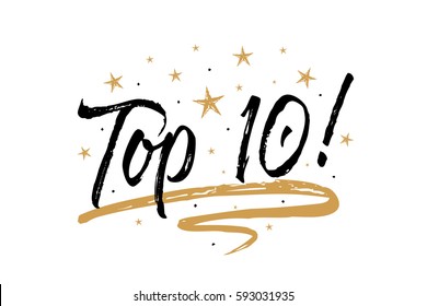 Top 10 Karte, Banner.Schöner Grußkalkkratzer schwarzer Text Wort Gold Sterne.Handgezeichnet Einladung T-Shirt Print Design. Handgeschriebener, moderner Bürstenaufdruck, weißer Hintergrund, einzelne Vektorgrafik