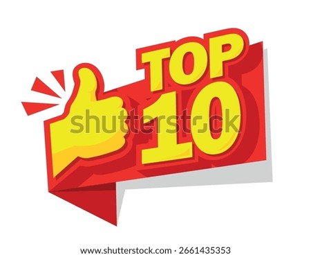 Top 10 choice list header. Advertising sticker with red thumb up. Vector on transparent background