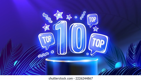 Top 10 neon podium, award best banner. Vector illustration