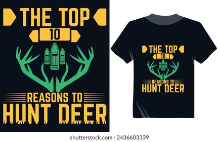The Top 10 Reasons To Hunt Deer Tshirt Design, Deer Hunting Tshirt Vector Design
