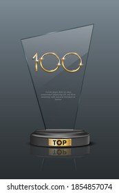 Top 100 award trophy. Glass prize with gold number one hundred. Champion glory in competition vector illustration. Hollywood fame in film and cinema or championship in sport.