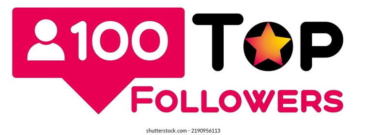 Top 100 followers vector art illustration bright sign label with fantastic font and bright star
