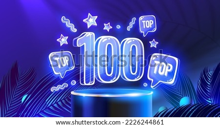 Top 100 neon podium, award best banner. Vector illustration