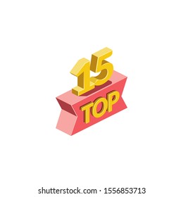 Top 15, Best, Winner award. Vector 3d isometric, color web icon, new flat style. Creative illustration design, idea for infographics.
