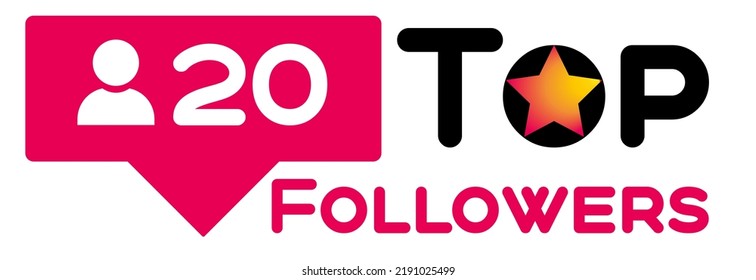 Top 20 followers vector art illustration bright sign label with fantastic font and bright star