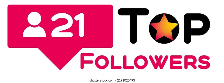 Top 21 followers vector art illustration bright sign label with fantastic font and bright star