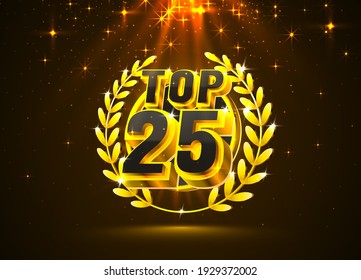 Top 25 best podium award sign, golden object. Vector illustration