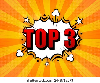 Top 3 Rating Chart. Comic speech bubbles. Best in the ranking. Winner in the category. Collection of badges. Vector illustration.