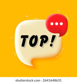 Top. 3D speech bubble with bold lettering. Colorful pop art style. Vector illustration for business, motivation, and advertising.