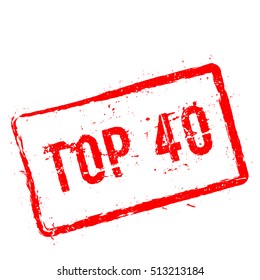 Top 40 red rubber stamp isolated on white background. Grunge rectangular seal with text, ink texture and splatter and blots, vector illustration.