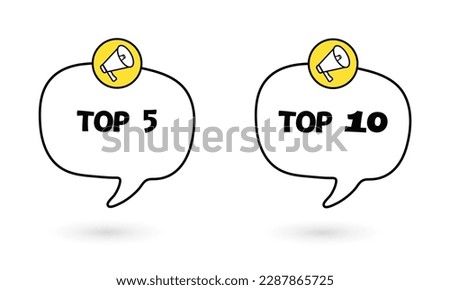 Top 5. Top 10. Speech bubble with megaphone icon. Flat vector illustration on white background