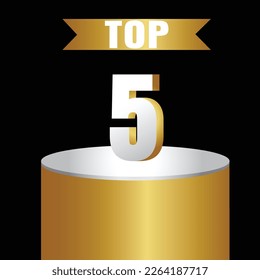 Top 5 best podium award sign, golden object. Vector illustration