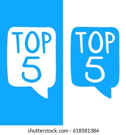 Top 5. Hand drawn speech bubble. Vector icon illustration on white background.
