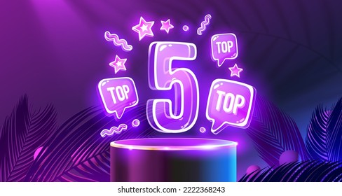 Top 5 neon podium, award best banner. Vector illustration