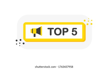Top 5 yellow sign with megaphone. Button Design in Flat Style on white background. Vector illustration.