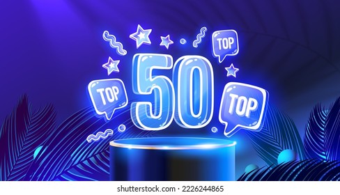 Top 50 neon podium, award best banner. Vector illustration