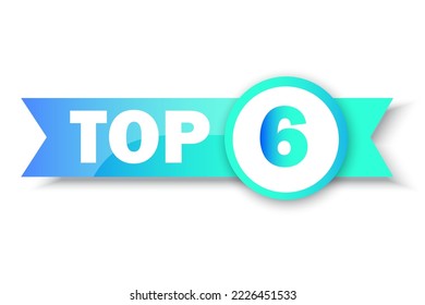 Top 6 rating banner. Circle and ribbon. Sale label. Business concept. Logo template. Vector illustration. stock image.