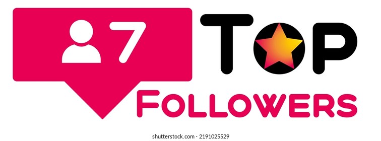 Top 7 followers vector art illustration bright sign label with fantastic font and bright star