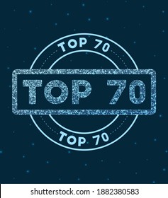 Los 70 mejores. Banda redonda brillante. Sello geométrico superior 70 de estilo de red en el espacio. Ilustración vectorial.