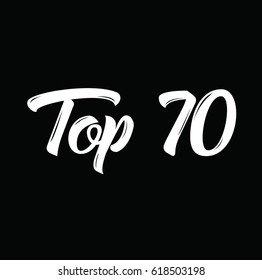 top 70, text design. Vector calligraphy. Typography poster. Usable as background.