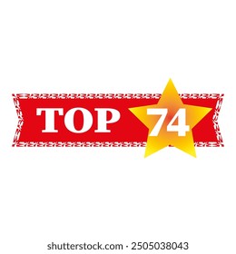 Top 74 banner. Bold top seventy four text. Golden star focus. Red ribbon background.