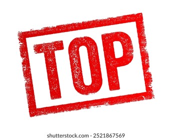 TOP abreviação significa Top of Page, Technology Otimized Product, Theory of Probability, Term of Payment, Total Order Price or The Other Party, text concept stamp (Topo da página, Produto otimizado por tecnologia, Teoria da probabilidade, Prazo de pagamento, Preço total do pedido ou A outra parte), carimbo de conceito de texto