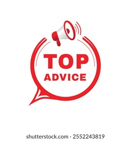 Top advice banner, modern speech bubble icon design with megaphone template. word concept vector.