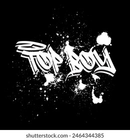 top boy graffiti typography graphic print , Abstract fashion drawing and creative design for t-shirts, mugs, graphic tee, sweatshirt, cases, etc. Illustration in modern style for clothes