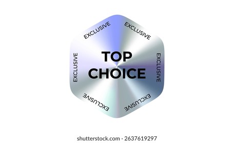 Top choice exclusive badge in silver chrome style. Suitable for best product tags, marketing visuals, ecommerce branding, promotional labels, luxury identity. Vector illustration