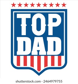 TOP DAD  FATHER'S DAY T-SHIRT DESIGN,