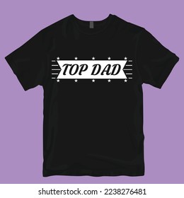 Top dad shirt tshirt design