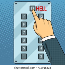 Top floor hell metaphor pop art retro vector illustration. Hand press button in elevator. Comic book style imitation.