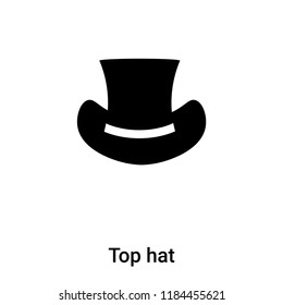 Top hat icon vector isolated on white background, logo concept of Top hat sign on transparent background, filled black symbol