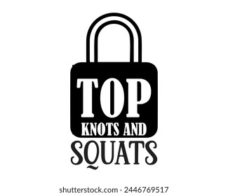 top knots and squats design