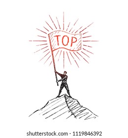 TOP. A man is waving a flag at the top of a mountain. Vector business concept illustration, hand drawn sketch.