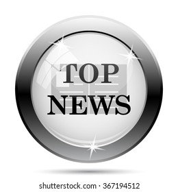Top news icon. Internet button on white background. EPS10 vector.