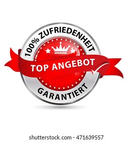 Top offer. 100% satisfaction guaranteed (text in German language) - shiny metallic red glossy icon for retail industry