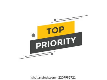 top priority text button. speech bubble. top priority Colorful web banner. vector illustration
