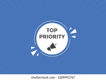 top priority text button. speech bubble. top priority Colorful web banner. vector illustration
